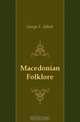 Macedonian Folklore, George F. Abbott 
