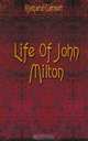 Life Of John Milton, Garnett Richard 