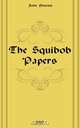 The Squibob Papers, John Phoenix 