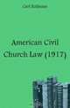 American Civil Church Law (1917), Carl Zollmann 