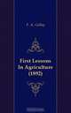 First Lessons In Agriculture (1892), F.A. Gulley 