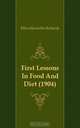 First Lessons In Food And Diet (1904), Ellen H. Richards 