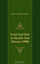 Food And Diet In Health And Disease (1906), Robert Findlater Williams 