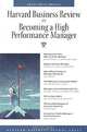 Harvard Business Review on Becoming a High Performance Manager, 