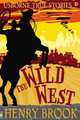Wild West (Usborne True Stories), Brook Henry 