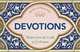 Devotions. Wisdom from the Cradle of Civilization, Danielle Follmi, Olivier Follmi 