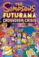 The Simpsons. Futurama Crossover Crisis, Groening Matt 