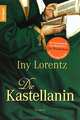 Die Kastellanin, Iny Lorentz 