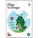 Leer En Espanol. Primeros Lectores: Olga LA Oruga, 