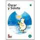Leer En Espanol. Primeros Lectores: Oscar Y Solete, 