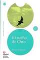 Leer En Espanol. Lecturas Graduadas: El Sueno De Otto, 