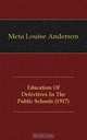 Education Of Defectives In The Public Schools (1917), Meta Louise Anderson 