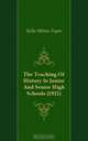 The Teaching Of History In Junior And Senior High Schools (1921), Rolla Milton Tryon 