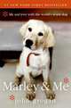 Marley & Me: Life and Love with the World's Worst Dog, Grogan John 