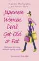 Japanese Women Don't Get Old or Fat, Naomi Moriyama, William Doyle 