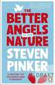 Better Angels of Our Nature: History of Violence & Humanity, Pinker Steven 