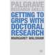 Getting to Grips with Doctoral Research, Margaret Walshaw 