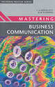 Mastering Business Communication, Woolcott Lysbeth A. 