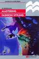 Mastering Fashion Styling, Dingemanns Jo 