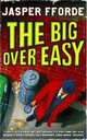The Big Over Easy, Fforde Jasper 