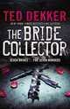 Bride Collector (NY Times bestseller), Dekker Ted 