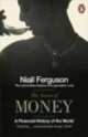 Ascent of Money. Financial History of the World, Niall Ferguson 