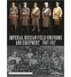 Imperial Russian Field Uniforms and Equipment 1907-1917, Somers Johan 