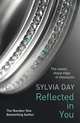 Reflected in You (Crossfire, Book 2), Day Sylvia 