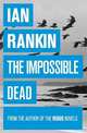 The Impossible Dead, Rankin Ian 