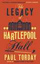 The Legacy of Hartlepool Hall, Torday Paul 
