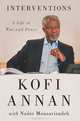 Interventions: A Life in War and Peace, Kofi Annan with Nader Mousavizadeh 