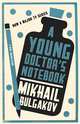 A Young Doctor's Notebook, Mikhail Bulgakov, Михаил Булгаков 