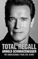 Total Recall: My Unbelievably True Life Story (Schwarzenegger) TPB, Schwarzenegger Arnold 