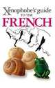 Xenophobe's Guide to the French, Yapp Nick 