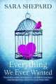 Everything we ever wanted, Sara Shepard 
