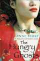 The Hungry Ghosts, Anne Berry 