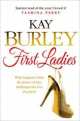 First Ladies, Kay Burley 