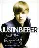 Justin Bieber - First Step 2 Forever: My Story, Justin Bieber 