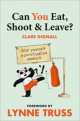 Can you eat, shoot and leave?, Clare Dignall 