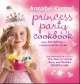 Princess party cookbook, Annabel Karmel 