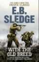 With the old breed, Eugene B. Sledge 