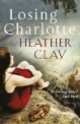 Losing Charlotte, Heather Clay 