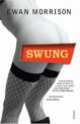 Swung, Ewan Morrison 