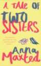 Tale of Two Sisters, Анна Макстед, Anna Maxted 