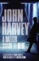 Darker Shade of Blue, A, John Harvey, Дж. Харвей 