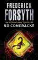 No comebacks, Frederick Forsyth 