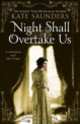 Night shall overtake us, Kate Saunders 