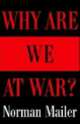 Why Are We at War?, Norman Mailer 