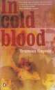 In Cold Blood : A True Account of A Multiple Murder and Its Consequences, Capote Truman 