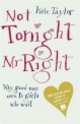 Not Tonight, Mr. Right, Kate Taylor 